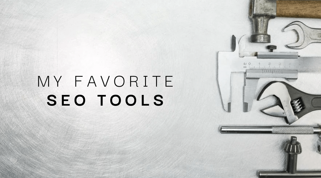 My Favorite Free SEO Tools